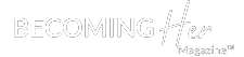 Becoming Her Magazine logo
